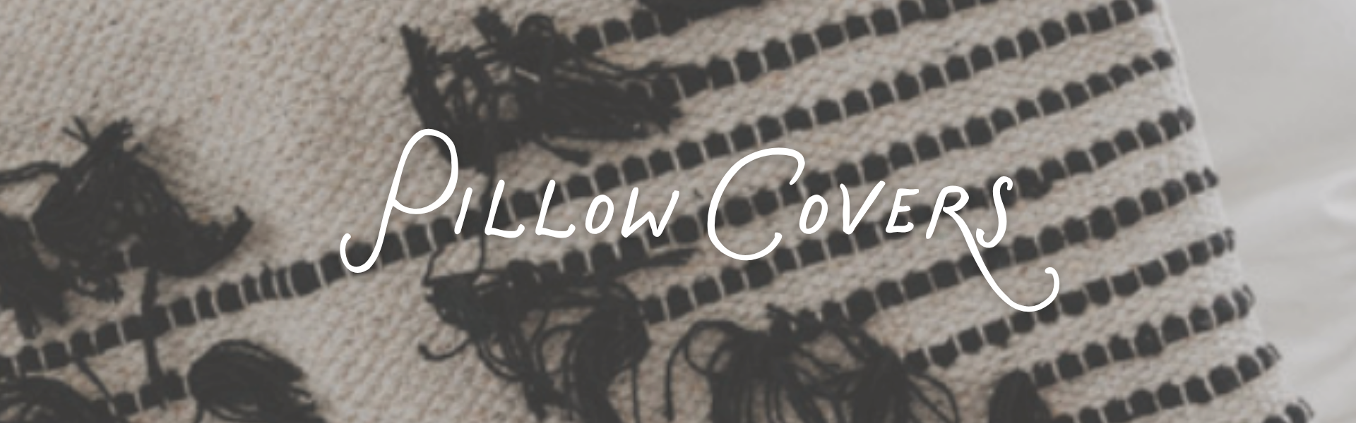 Pillow Covers