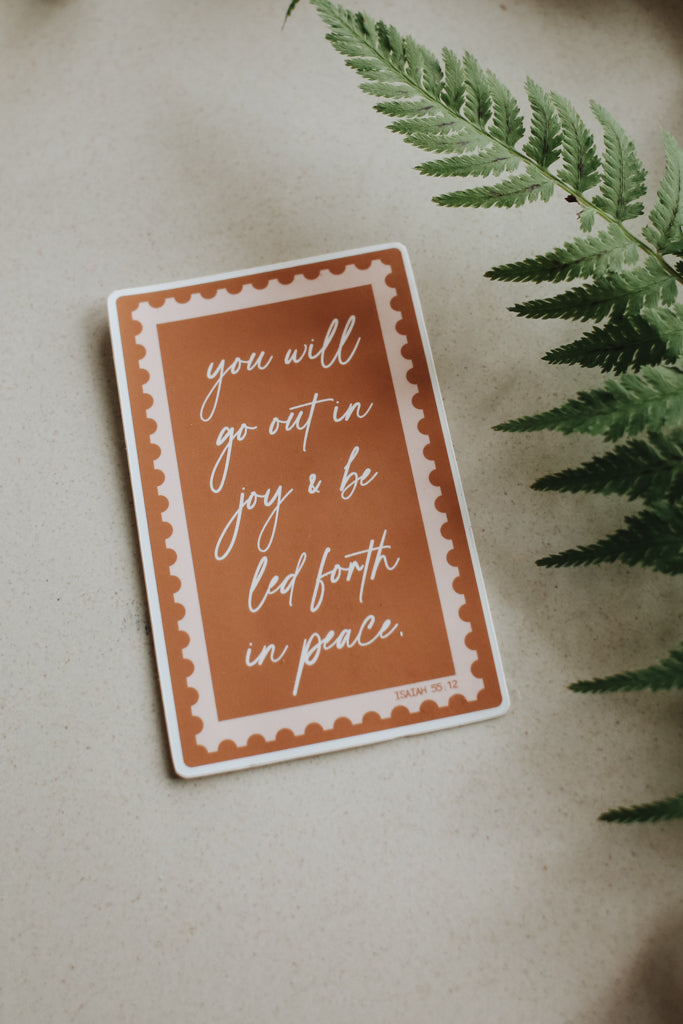 You Will Go Out With Joy Decal