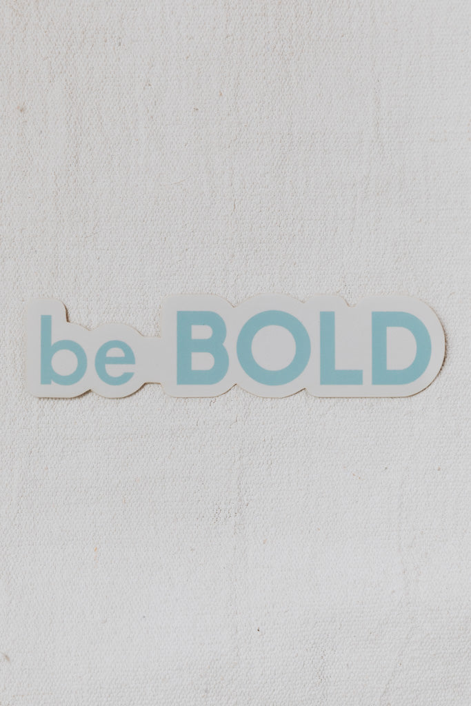 Be Bold Decal