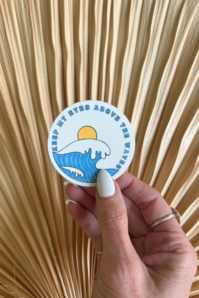 Keep My Eyes Above the Waves Decal