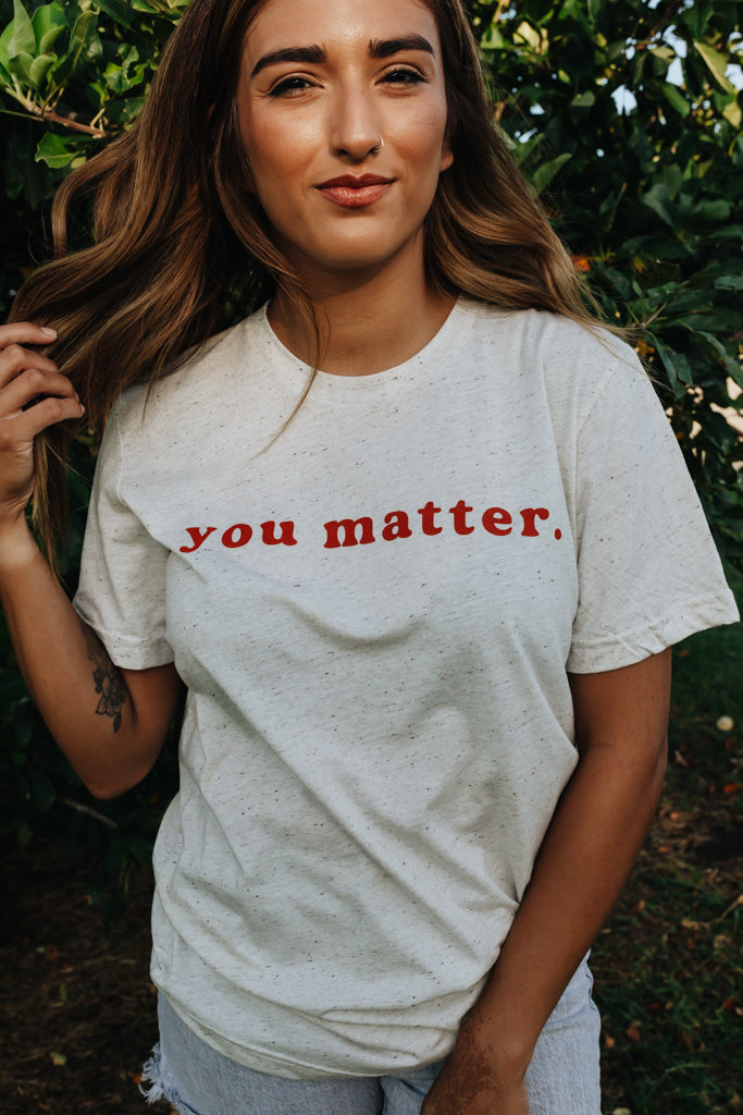 You Matter Tee