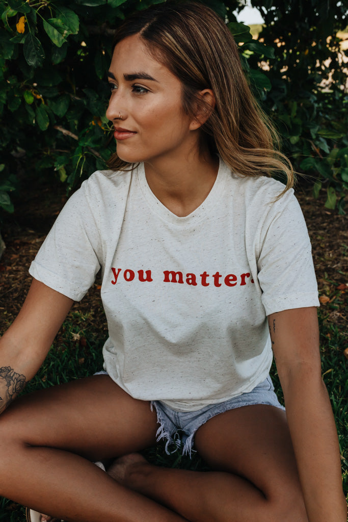 You Matter Tee
