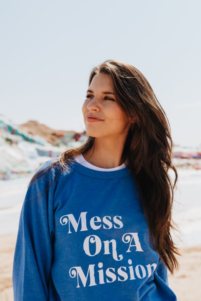 Mess on a Mission Sweatshirt