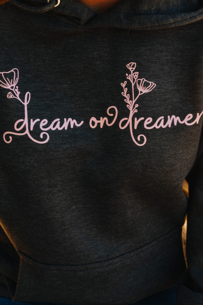 Dream on Dreamer Hoodie