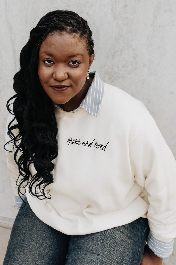 Known and Loved Sweatshirt