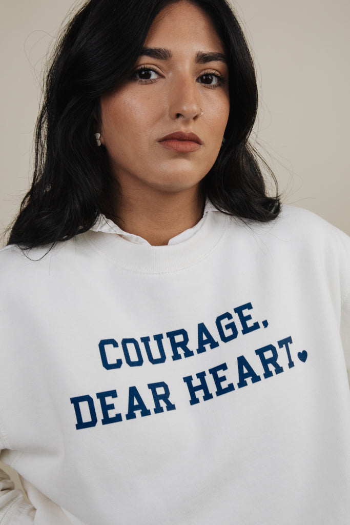 Courage Dear Heart Sweatshirt