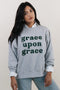 Grace Upon Grace Sweatshirt