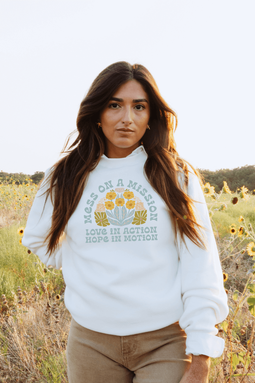 Mess on a Mission/Love in Action Sweatshirt LTD