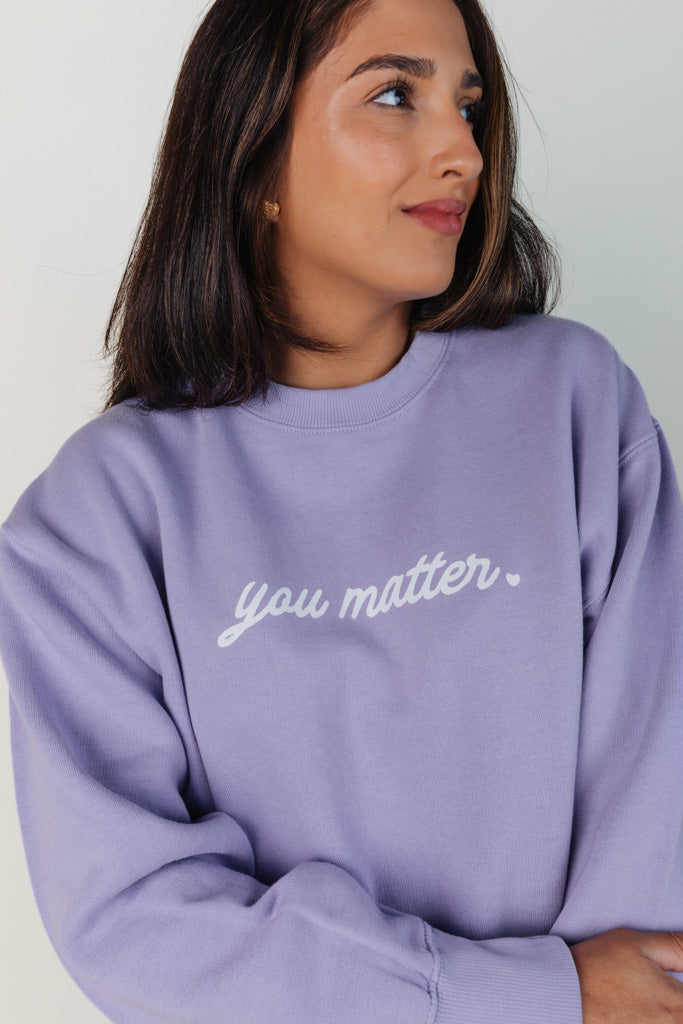 You Matter Sweatshirt