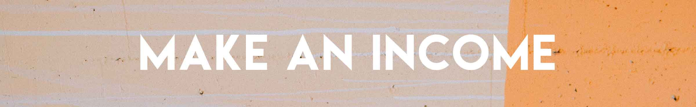 MakeAnIncome